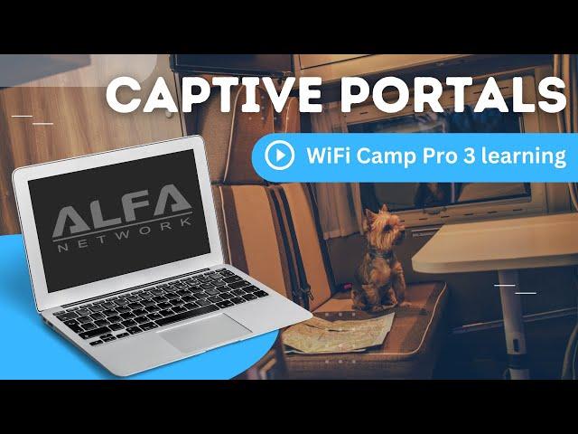 ALFA Network WiFi Camp Pro 3 (& 3 Mini) Captive Portal Password Security Workaround for RV parks