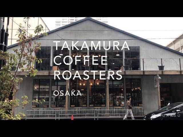 Takamura Coffee Roasters / Osaka