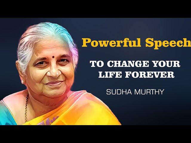 Sudha Murthy Motivational Speech will change you | Powerful Speech | Sudha Murthy Motivation