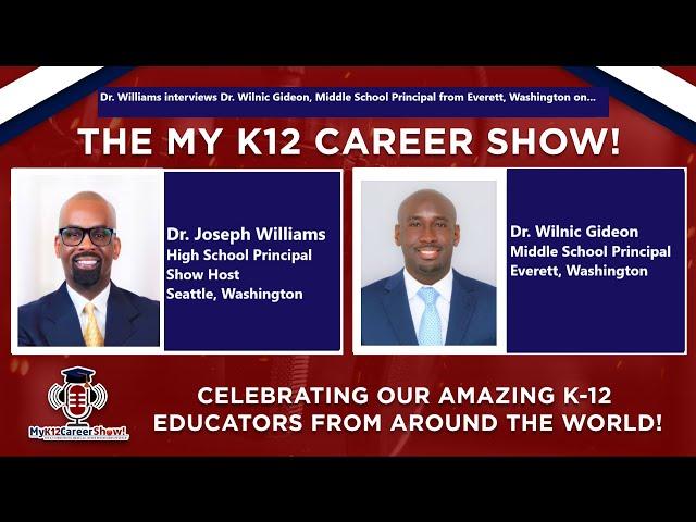 Dr  Williams Interviews Dr  Wilnic Gideon, Middle School Principal from Everett, Washington!