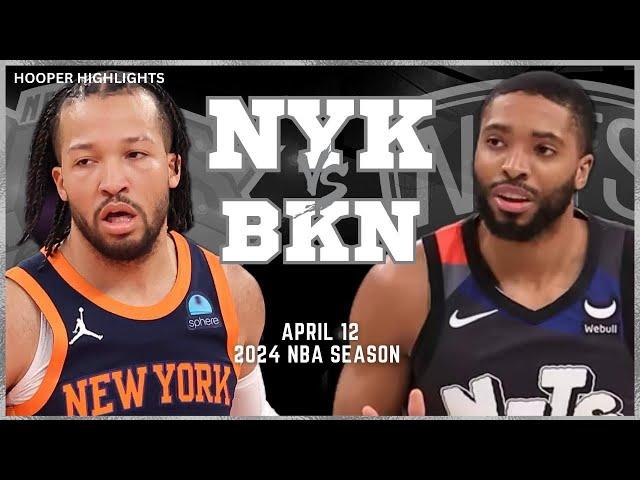 Brooklyn Nets vs New York Knicks Full Game Highlights | Apr 12 | 2024 NBA Season