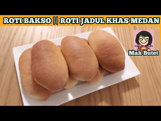 RESEP ROTI BAKSO || ROTI JADUL ISI DAGING YANG ENAK