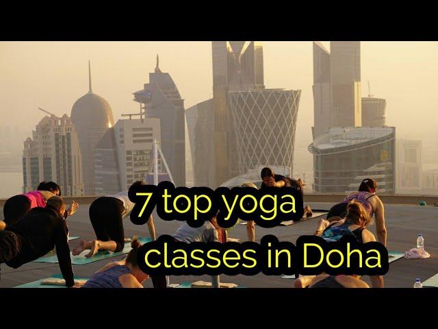 #yogainqatar  #yogaindoha 7 top yoga classes in Doha ll Qatar yoga classes