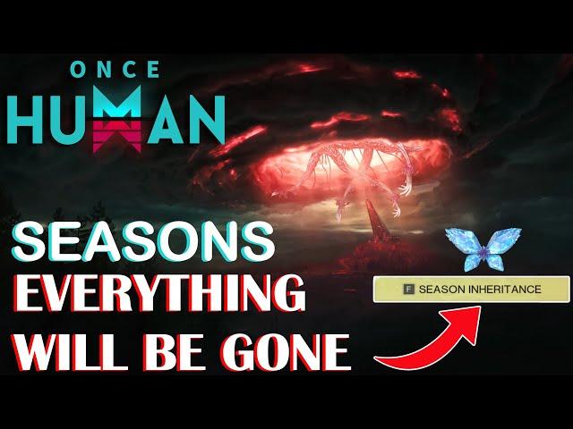 It's like FORTNITE... | Once Human Seasons and why it will NOT delete your stuff!