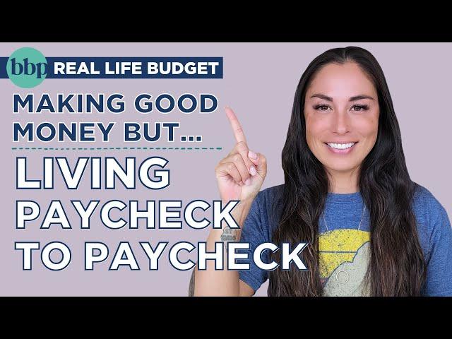 BBP REAL LIFE BUDGET | Living Paycheck to Paycheck + Debt