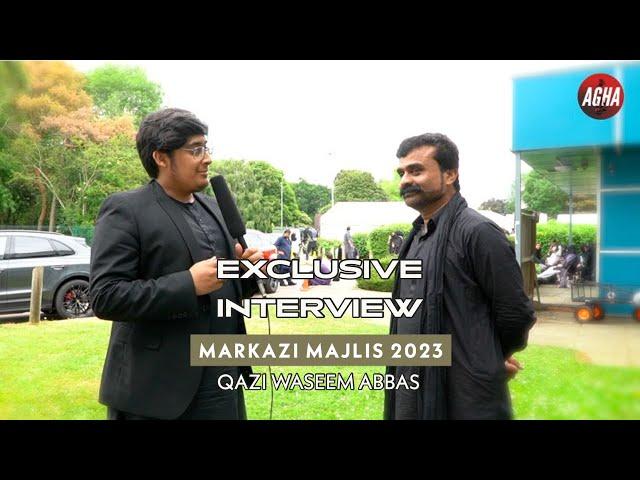 EXCLUSIVE INTERVIEW: Qazi Waseem Abbas at Europe's Largest Markazi Majlis 2023