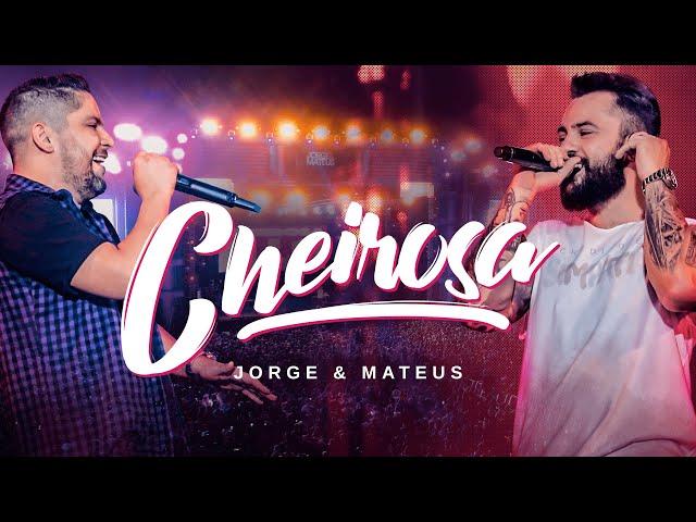 Jorge & Mateus - CHEIROSA (Vídeo Oficial)