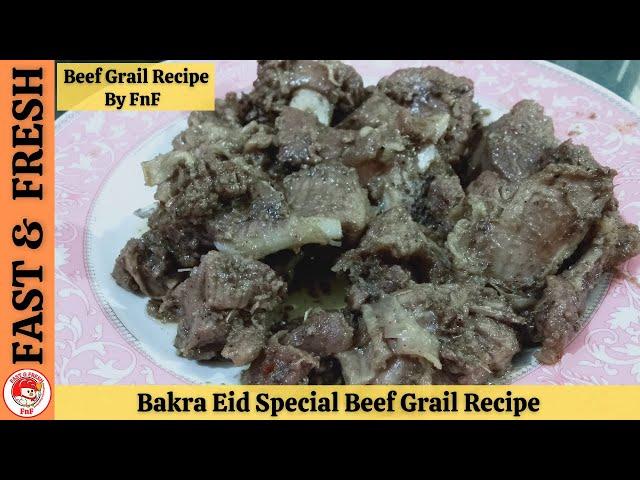 Beef Grail Recipe | Bakra Eid Recipe | Authentic Bihari Beef Grail by Fast & Fresh