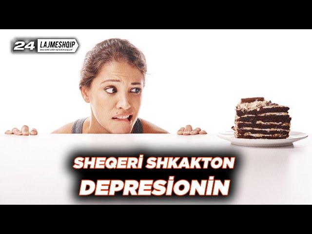 A E KENI DITUR SE SHEQERI SHKAKTON DEPRESION