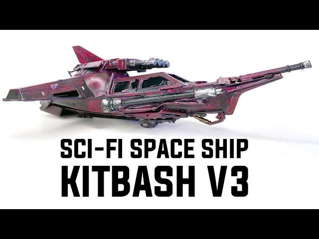 KITBASH SCI-FI SPACE SHIP: HOW TO V3