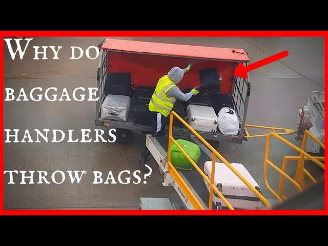 How does luggage get on a plane and Why do luggage handlers throw bags?