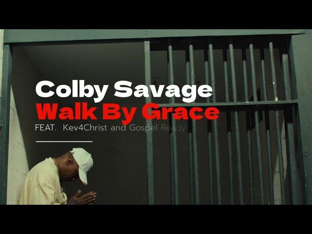 NEW Christian Rap | Colby Savage - "Walk by Grace" feat. Kev4Christ and Gospel Ready | #ChristianRap