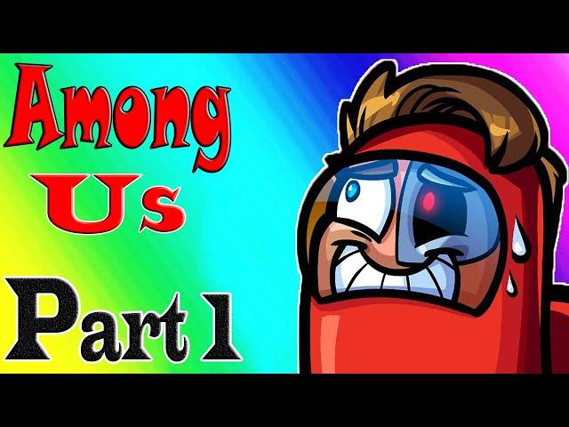 VanossGaming Editor All Among Us Funny Moments Part 1