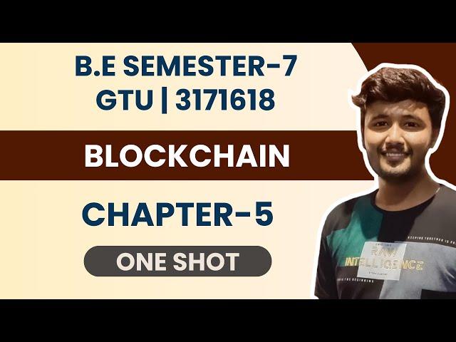 Blockchain Chapter-5 in One Shot | B.E. Sem-7 | GTU