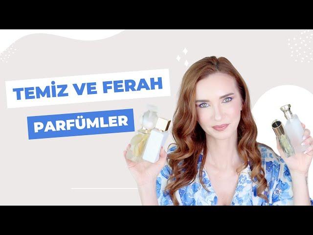 TEMİZ ve FERAH KOKAN PARFÜMLER