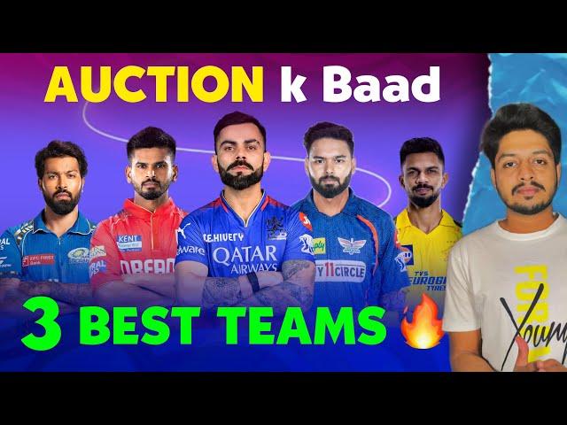 IPL 2025 - 3 Best Teams After IPL Auction | RCB , CSK ?? | Mega Auction News | MY Cricket Production