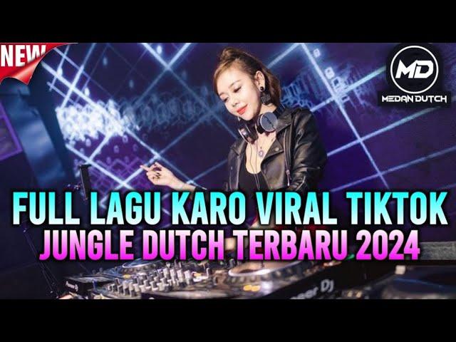 DJ LAGU KARO TERBARU 2024 FULL BASS DJ VIRAL TIKTOK REMIX