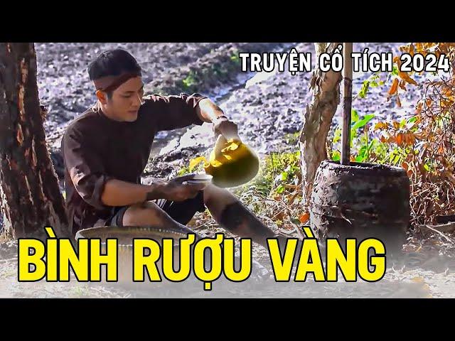 BÌNH RƯỢU VÀNG | Chuyện Cổ Tích Mới Nhất 2024Cổ Tích Đất Việt 2024Cổ Tích Việt Nam 2024Cổ Tích