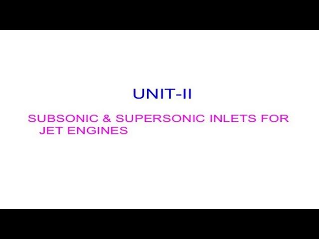 MAMSE/Propulsion 1/Unit-2:Subsonic and supersonic inlets for jet engines/DINESH BABU S