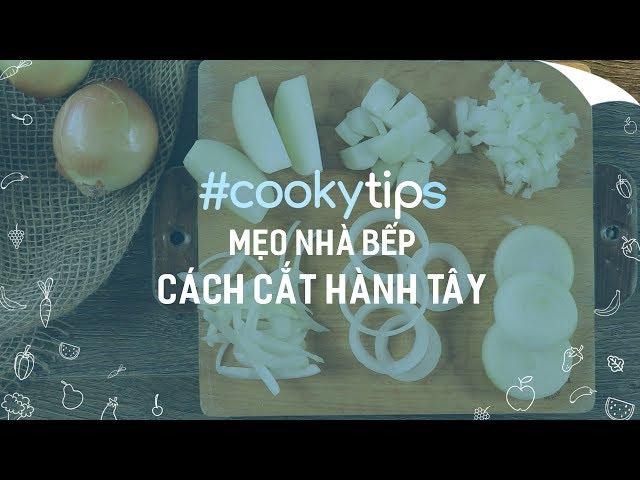 #CookyVN - CÁCH CẮT HÀNH TÂY thật đẹp và dễ dàng | MẸO VẶT TỰ CHẾ | How to cut Onion - CookyTV