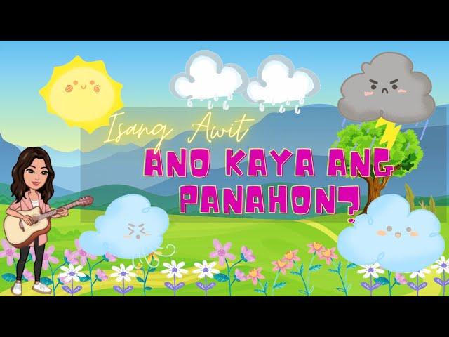 Ang Panahon - Isang Awit - Ano kaya ang Panahon (Motivation Song)