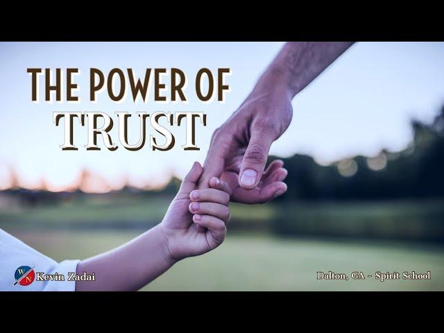 The Power of Trust -Kevin Zadai