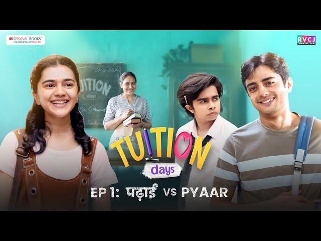 Tuition Days | E01 - Padhai vs Pyaar | Krutika Deo, Chirag Katrecha & Aaryan Prajapati | RVCJ Media