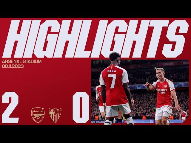 HIGHLIGHTS | Arsenal vs Sevilla (2-0) | Trossard and Saka score to sink Sevilla!