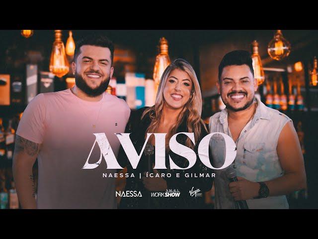 Naessa, Ícaro e Gilmar -  Aviso (Clipe Oficial)