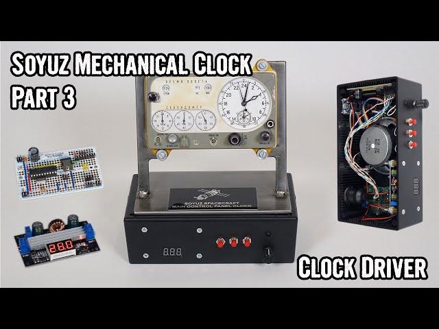 Soyuz Electro-Mechanical Clock - Part 3: clock driver build and 100W boost converter review
