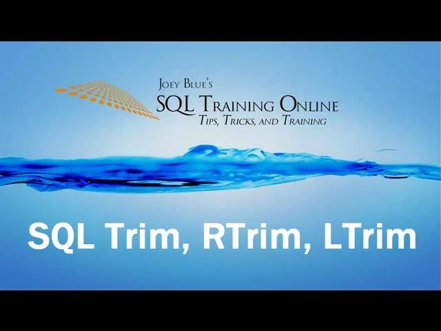 SQL Trim, Rtrim, Ltrim - SQL Training Online - Quick Tips Ep30