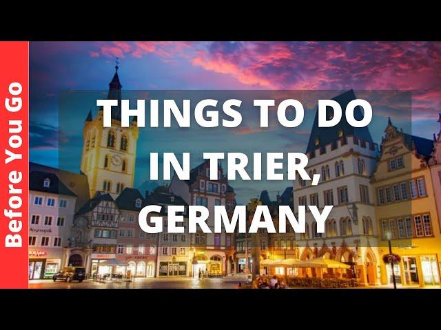 Trier Germany Travel Guide: 14 BEST Things To Do In Trier