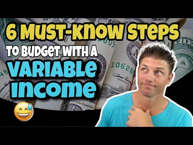 6 Must-Know Steps to Budgeting with a Variable Income