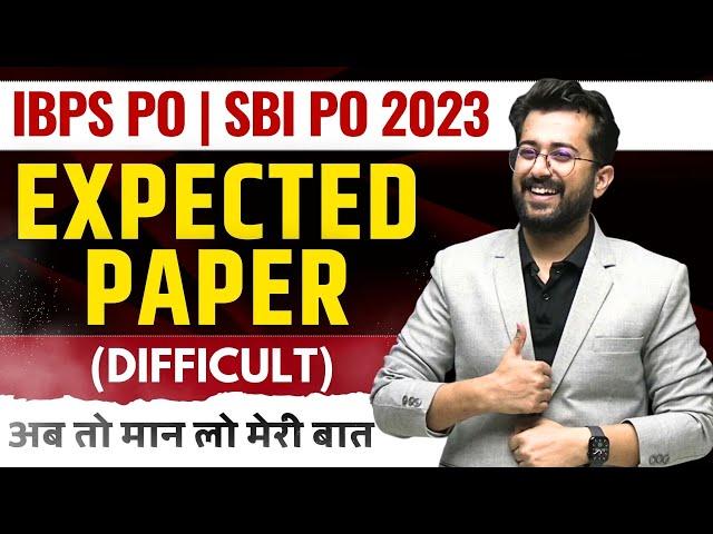  Expected Paper (Difficult) | IBPS PO 2023 | SBI PO 2023 | Quants By Aashish Arora