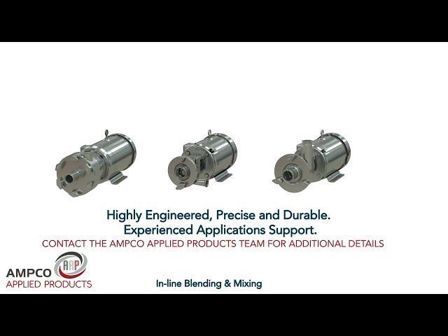 Ampco Pumps - In-Line Blending and Mixing Pumps