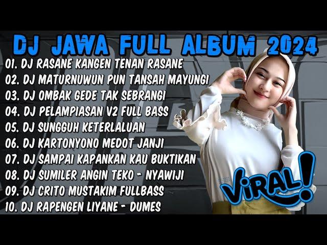 DJ JAWA FULL ALBUM 2024 FULL BASS - DJ RASANE KANGEN TENAN RASANE (PANGAREPAN) FULL ALBUM TERBARU