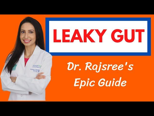 A Doctor's Guide to LEAKY GUT, its impact on your whole body, and 5 steps to healing your gut!