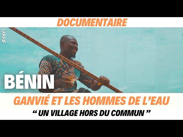 GANVIÉ  : Le plus grand village sur l'eau d'Afrique (DOCUMENTAIRE)