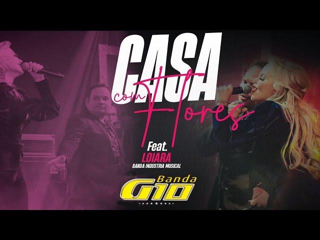 Banda G10 - Casa com Flores | DVD Ao Vivo - Feat. Banda Indústria Musical