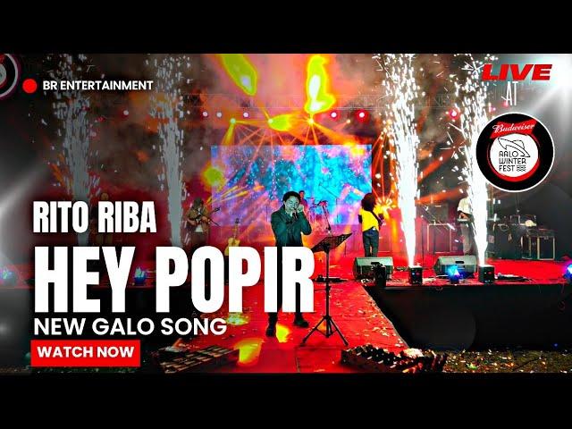 RITO RIBA - Hey Popir | New Galo Song | Live at @AALOWINTERFESTOFFICIAL | @batoriba19