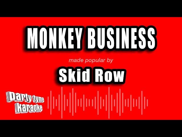 Skid Row - Monkey Business (Karaoke Version)