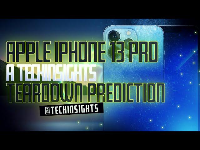 Apple iPhone 13 Pro -  A TechInsights Teardown Prediction (A15) [2021]