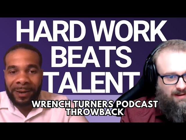 Hard Work Beats Talent - Darryl Terrell Jr on Wrench Turners Podcast