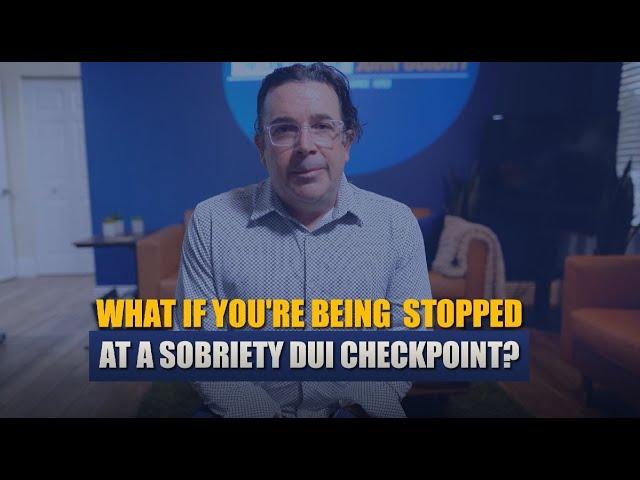 How to Handle a DUI Checkpoint: Tips from a Criminal Defense Attorney