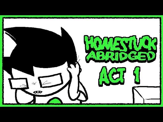 Homestuck Abridged: Act 1