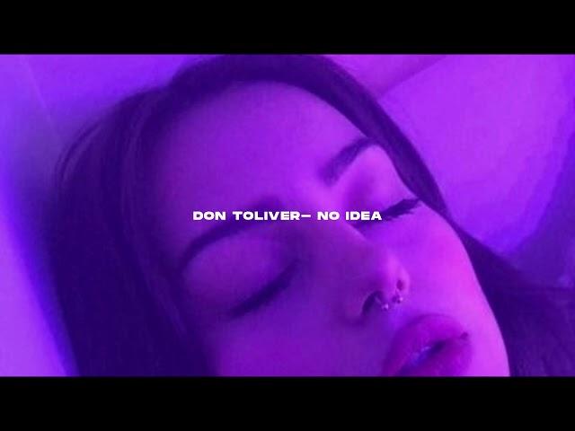 Don Toliver- No idea (s l o w e d + r e v e r b)