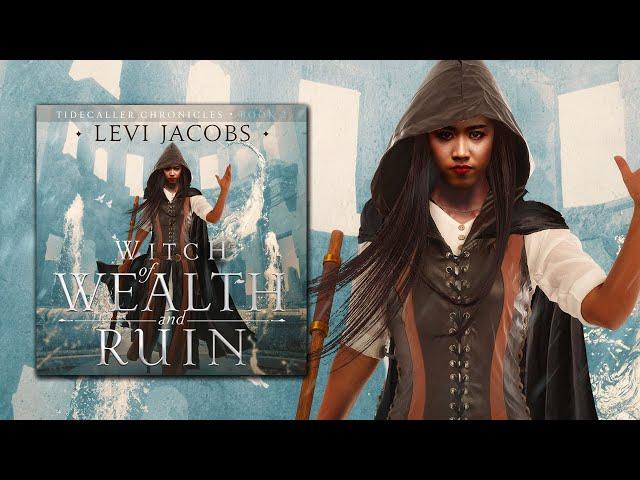 The Tidecaller Chronicles, Book 2 - Witch of Wealth and Ruin, a Full Epic Fantasy Audiobook