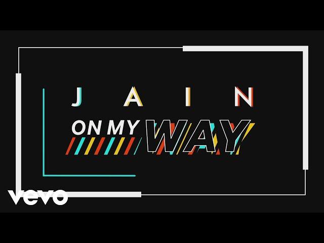 Jain - On My Way (Official Lyric Video)