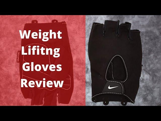 Are Weight Lifting Gloves Only for Weak Men and Women? Nike Weight Lifting Gloves Review