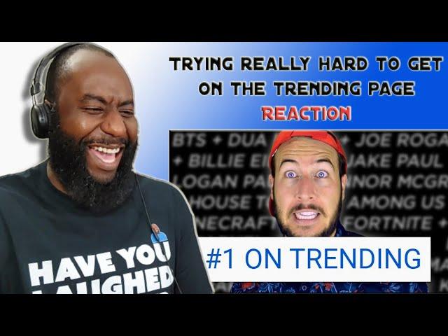 Trying Really Hard To Get On The Trending Page Reaction